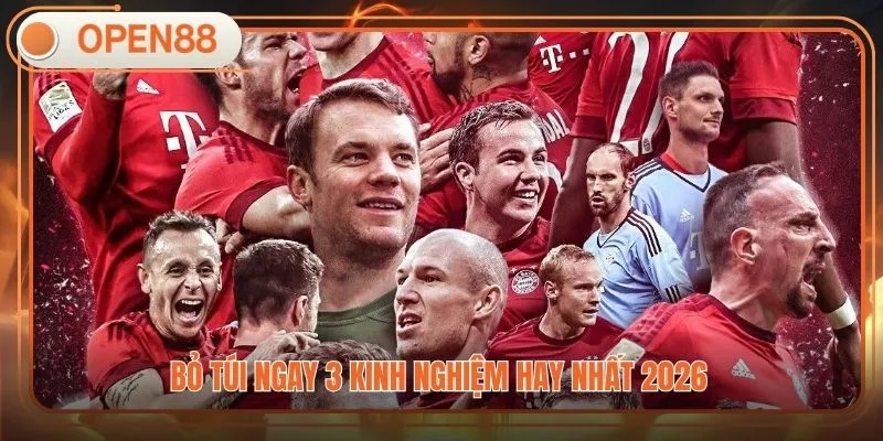 Bỏ túi ngay 3 kinh nghiệm hay nhất 2026 