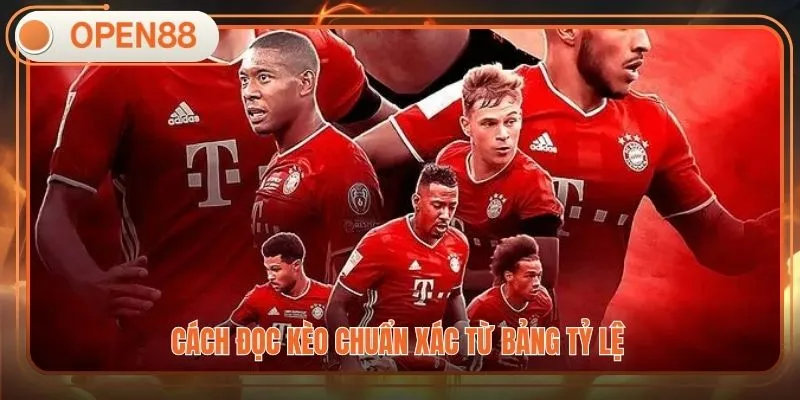 Cách đọc kèo chuẩn xác từ bảng tỷ lệ 
